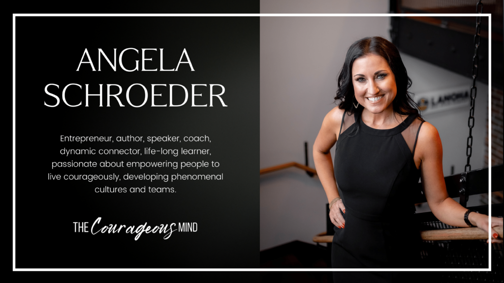 Founder of the Courageous Mind Angela Schroeder with bio information about her - The Courageous Mind
