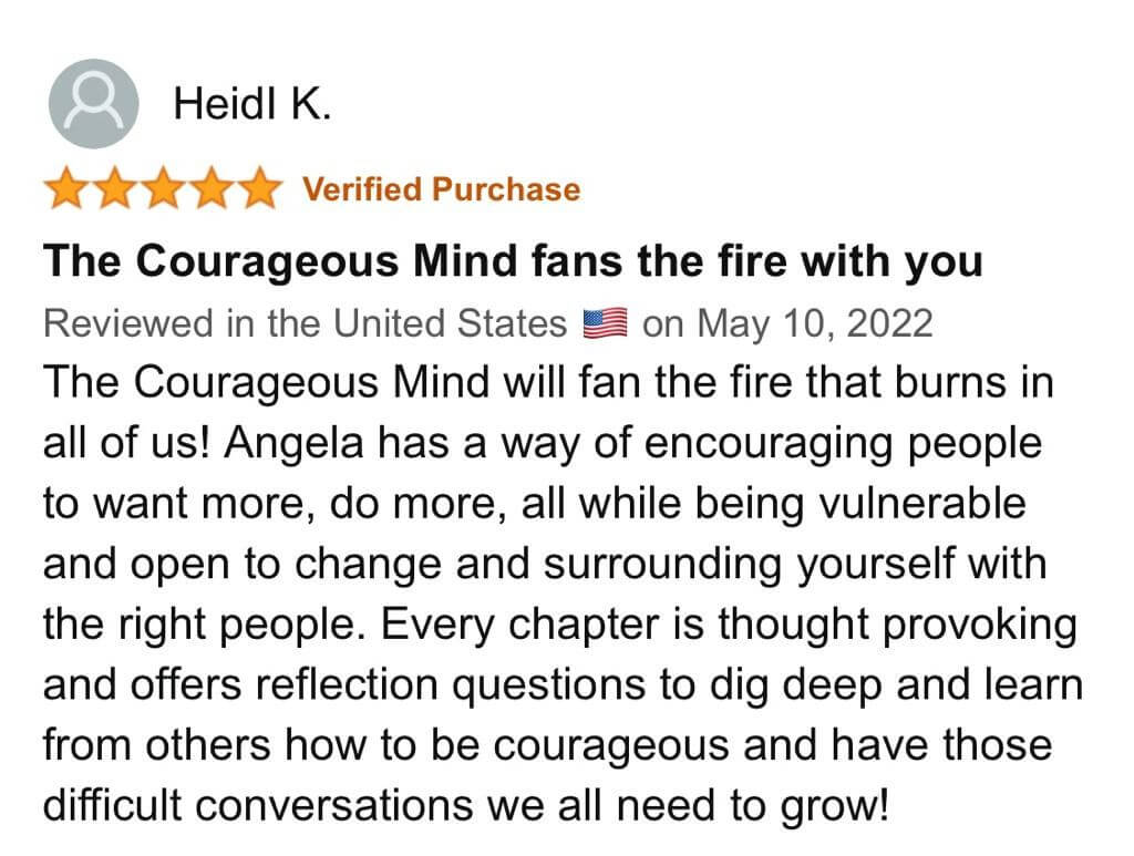 Review from Heidi K. for the Courageous Mind Book - The Courageous Mind