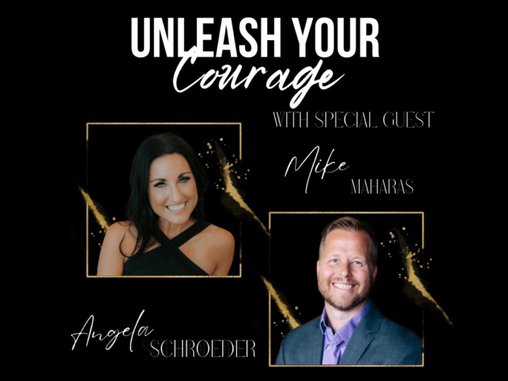 Unleash your courage podcast with Special guest Mike Mahabas - The Courageous Mind
